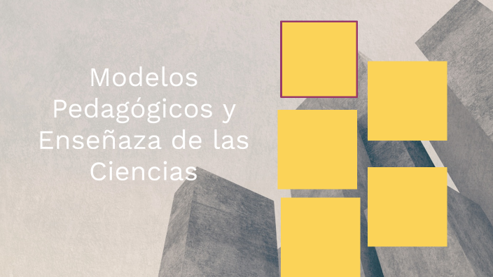 modelos pedagógicos y enseñanza de las ciencias by Roxana Rodríguez on ...