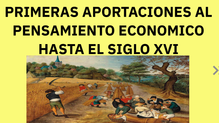 PRIMERAS APORTACIONES AL PENSAMIENTO ECONOMICO HASTA EL SIGLO XVI by