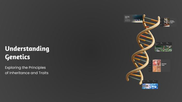 Understanding Genetics by Ayan Danya on Prezi