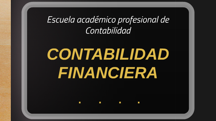 CONTABILIDAD FINANCIERA by angeles ramos on Prezi