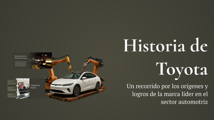 Historia de Toyota by mercedes rodriguez on Prezi