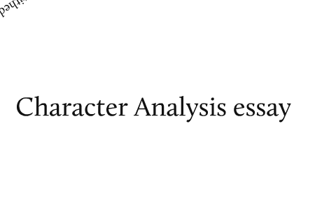 Character Analysis by Lauren Leslie on Prezi