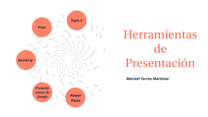Herramientas de Presentación by Marizel Torres on Prezi