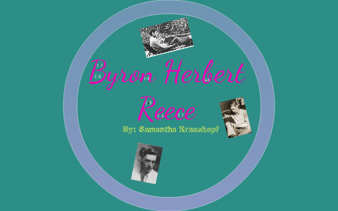 Byron Herbert Reece Project by Samantha Krauskopf on Prezi
