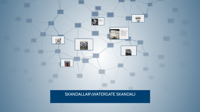 Skandallar Watergate Skandali By Sinem Karacuha