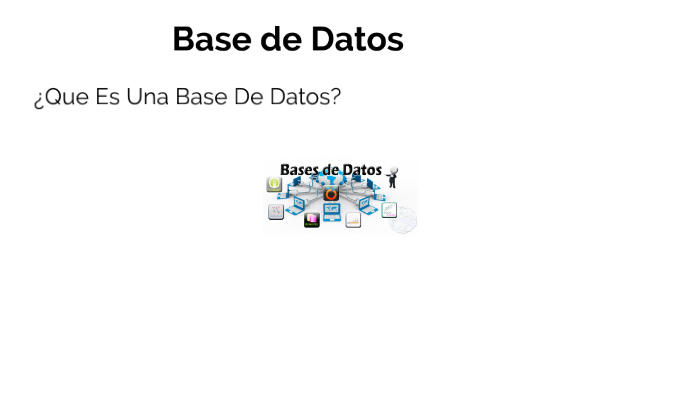 Base De Datos by Carlos andres Gomez Aguilar on Prezi