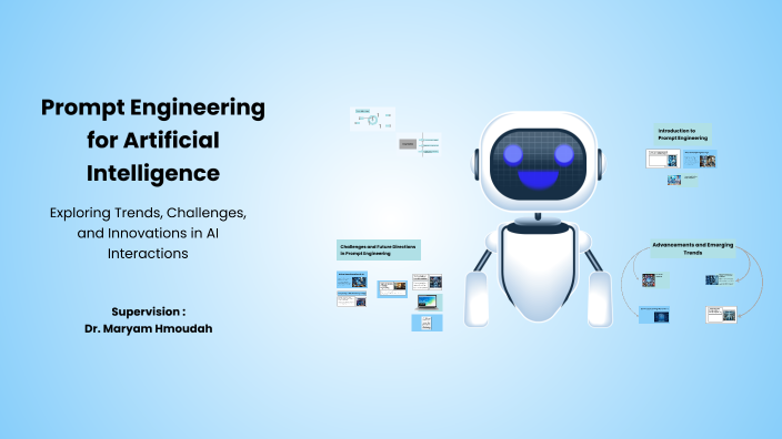 Prompt Engineering for Artificial Intelligence by Sana Saleh on Prezi