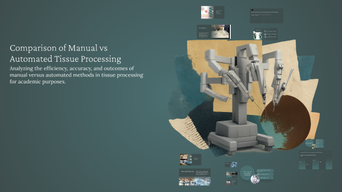 Comparison of Manual vs Automated Tissue Processing by Miruthula ...