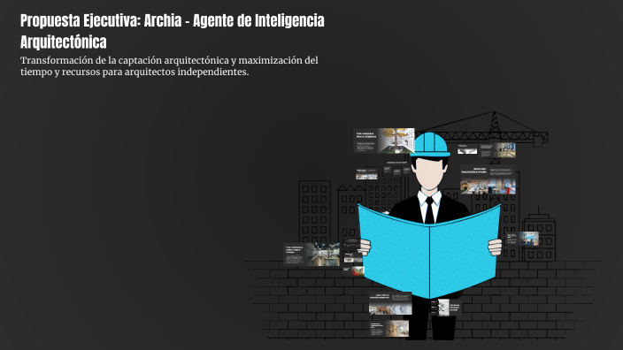 Propuesta Ejecutiva: Archia - Agente de Inteligencia Arquitectónica by ...