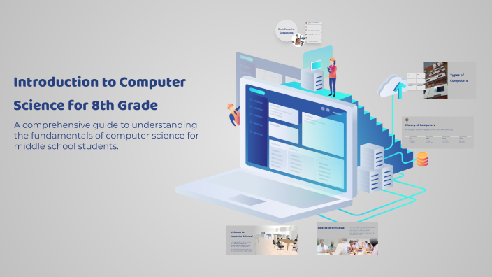 Introduction to Computer Science for 8th Grade by vlad on Prezi