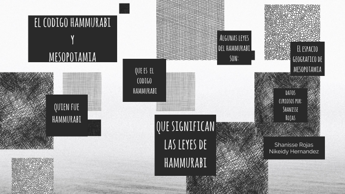 El codigo Hammurabi by Shanisse Rojas on Prezi
