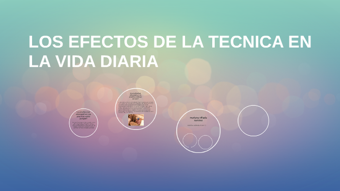 Los Efectos De La Tecnica En La Vida Diaria