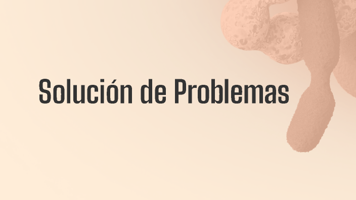 Solución de Problemas by Jessica Navarrete on Prezi