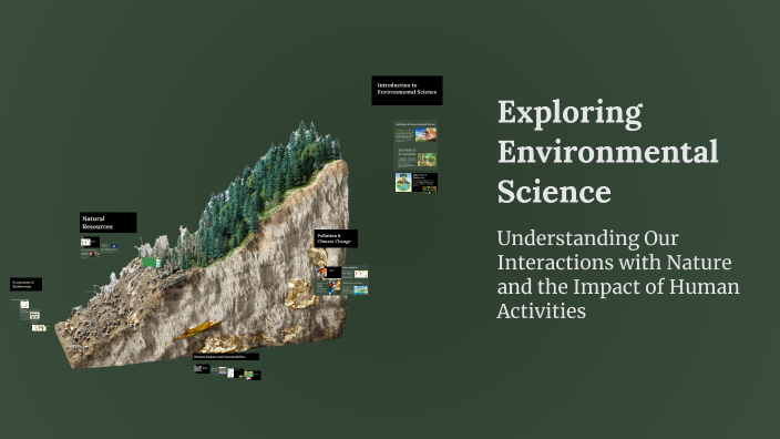 Exploring Environmental Science by Gabrielle Huthoefer on Prezi