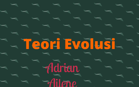 Teori Evolusi By Calvin Jonathan On Prezi