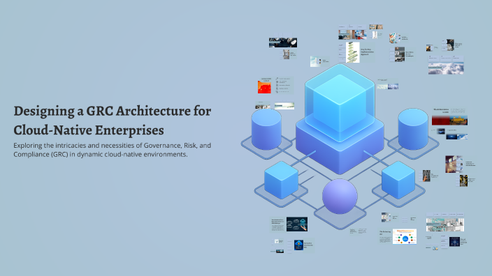 Designing a GRC Architecture for Cloud-Native Enterprises by Pranit ...