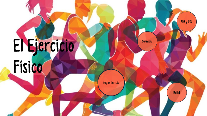 El Ejercicio Físico by Briseida Chombo Cabañas on Prezi