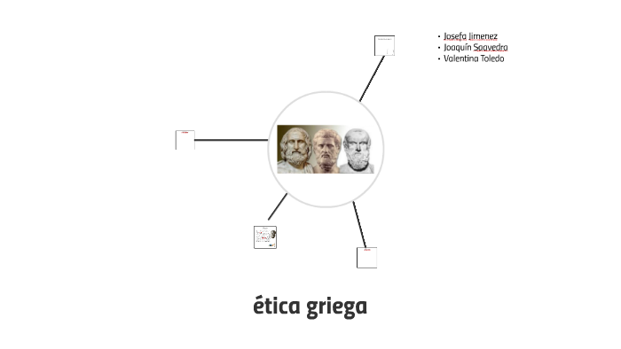 ética griega by skere Toledo on Prezi