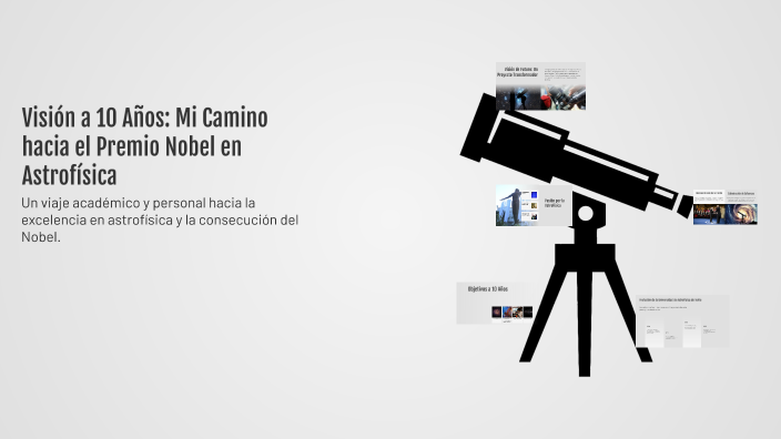Visión a 10 Años: Mi Camino hacia el Premio Nobel en Astrofísica by ...