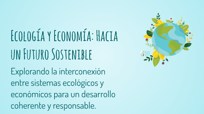 Ecología y Economía: Hacia un Futuro Sostenible by Pablito Lovera Rojas ...