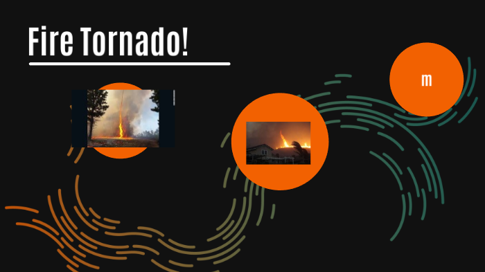 Fire Tornado by Angel Ramos on Prezi