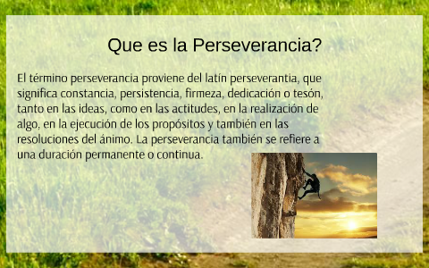 LA PERSEVERANCIA by Fiama Rivera on Prezi