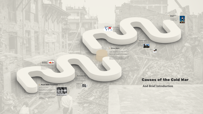 Causes of the Cold War by Jacob Humbert on Prezi