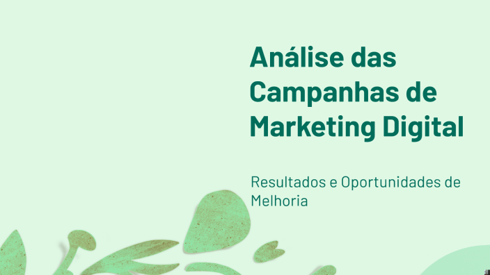 Análise das Campanhas de Marketing Digital by Rafael Torres on Prezi