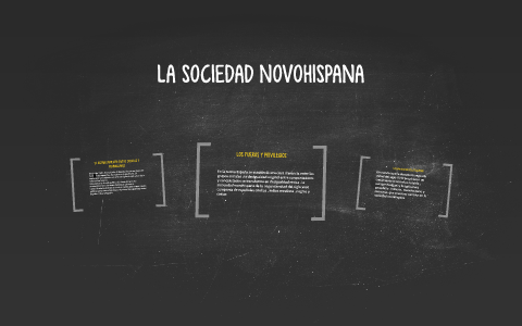 LA SOCIEDAD NOVOHISPANA by on Prezi