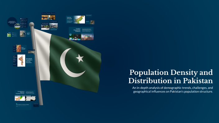 Population Density and Distribution in Pakistan by shafay farhan on Prezi