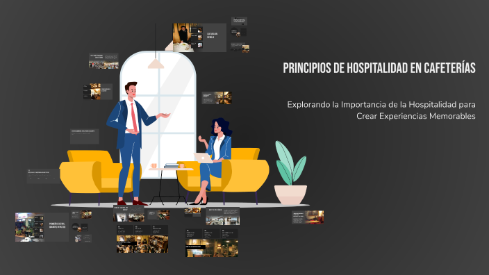 Principios de Hospitalidad en Cafeterías by noemi rodriguez on Prezi
