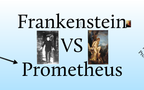 how are frankenstein and prometheus alike