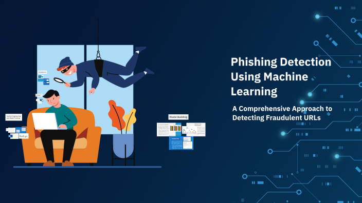 Phishing Detection Using Machine Learning by Gomathi Aadhya on Prezi