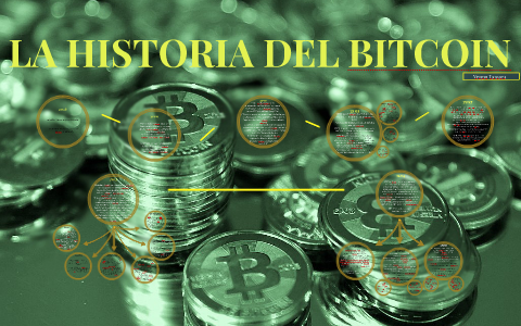 LA HISTORIA DEL BITCOIN By Tamara Veppo