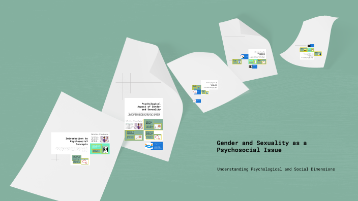 Gender and Sexuality as a Psychosocial Issue by MARIEL ABAINZA on Prezi