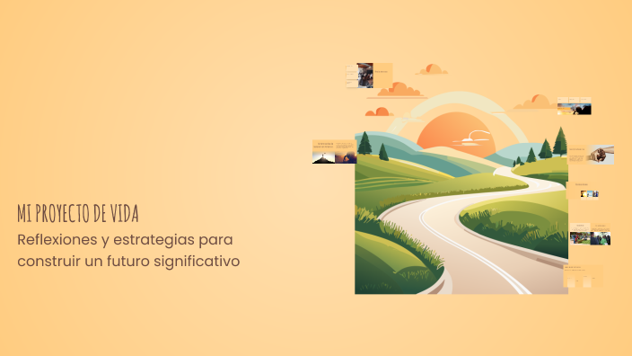 MI PROYECTO DE VIDA by Paula Elena Ortega Dolores on Prezi