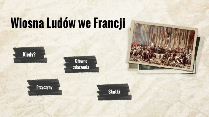 Wiosna Ludów we Francji by Marta Chromik on Prezi