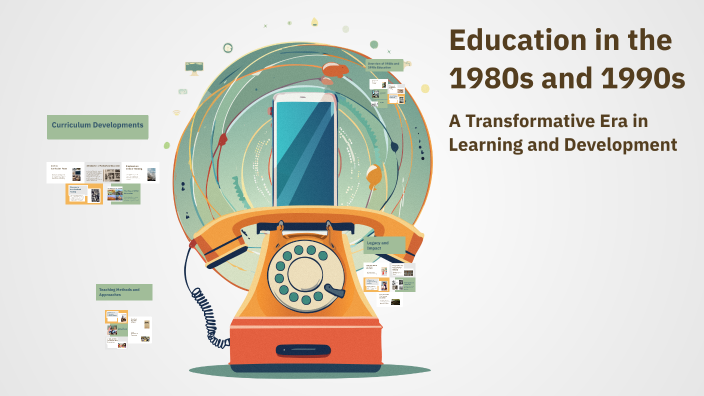 Education in the 1980s and 1990s by Parker Allen on Prezi