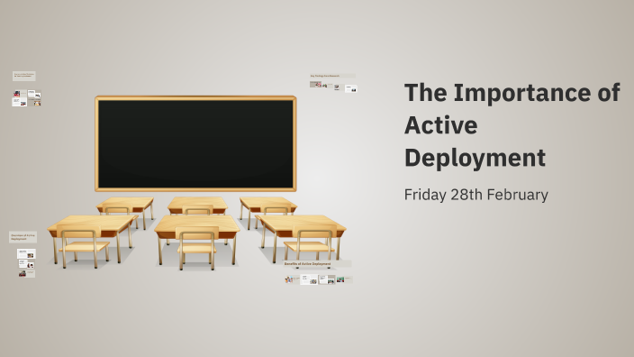 The Importance of Active Deployment by Flora Gardens on Prezi