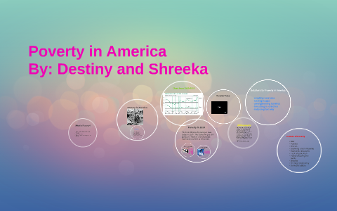 Poverty in America by Destiny Davis on Prezi