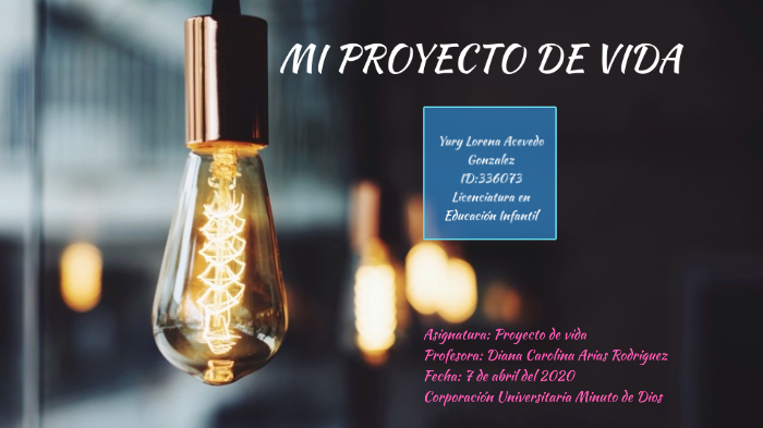 Proyecto de vida by Yury Lorena Acevedo Gonzalez on Prezi