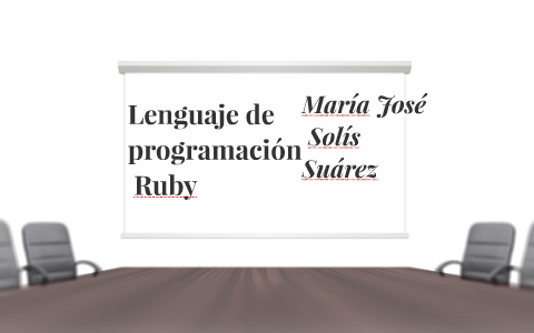 Lenguaje de programación Ruby by MJ Solis on Prezi