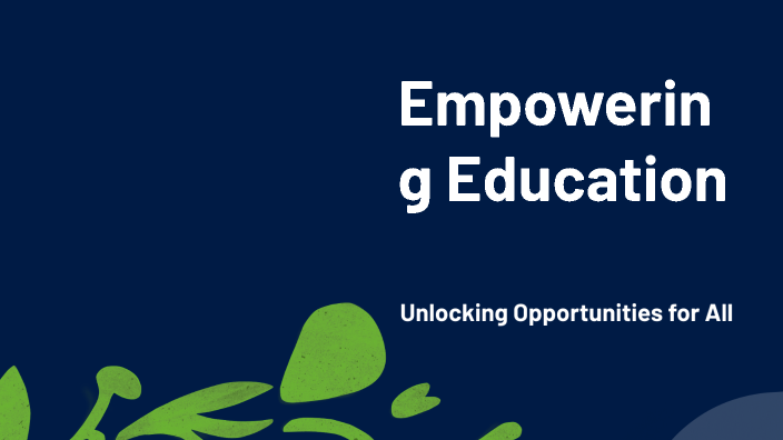 Empowering Education by Ini Siapa on Prezi