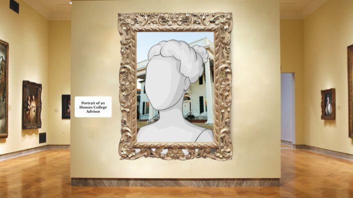 Portrait of an Honors College Advisor by Jillian Rager on Prezi