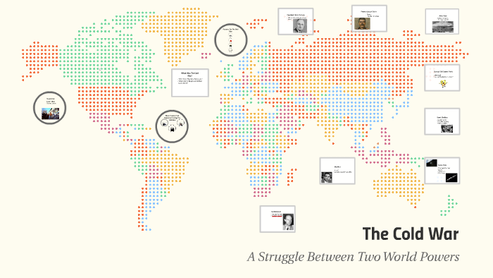 What Was The Cold War? by Ethan Landt on Prezi