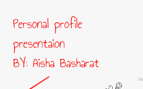 personal profile presentation by Aisha Basharat on Prezi