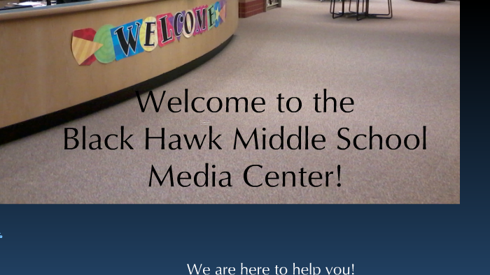Black Hawk Middle School Library Orientation By Dawn Lyons