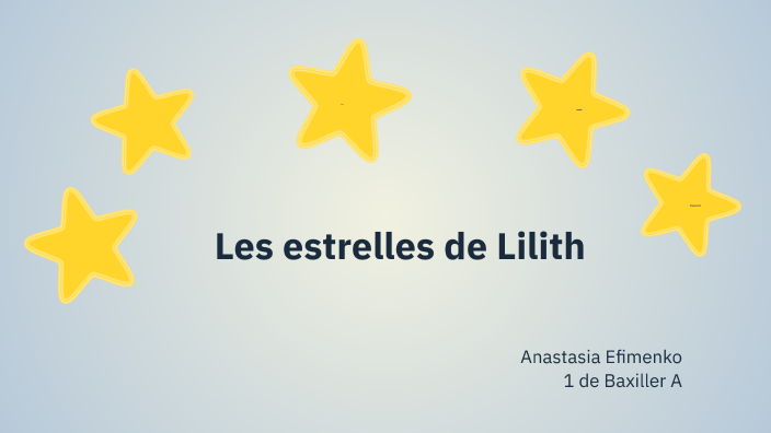 Les estrelles de Lilith by Anastasia Efimenko on Prezi