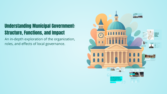Municipal Example Understanding Municipal Government: Structure, Functions, and Impact by ...