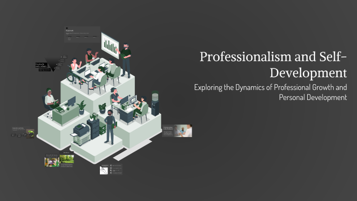 Professionalism and Self-Development by on Prezi